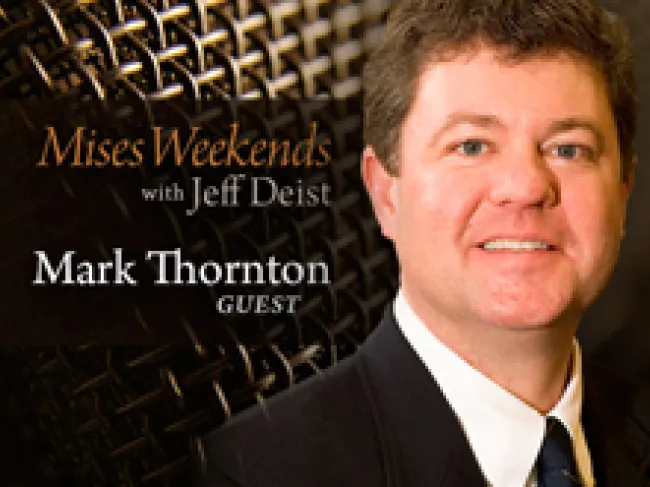 Mark Thornton on Mises Weekends